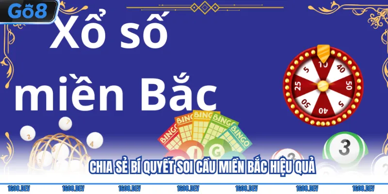 Soi Cầu Miền Bắc - Chia Sẻ Tuyệt Chiêu Săn Thưởng Lớn 3 Chia sẻ bí quyết soi cầu miền Bắc hiệu quả