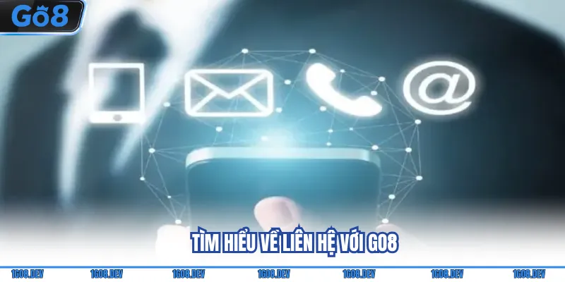 Tìm hiểu về liên hệ với Go8